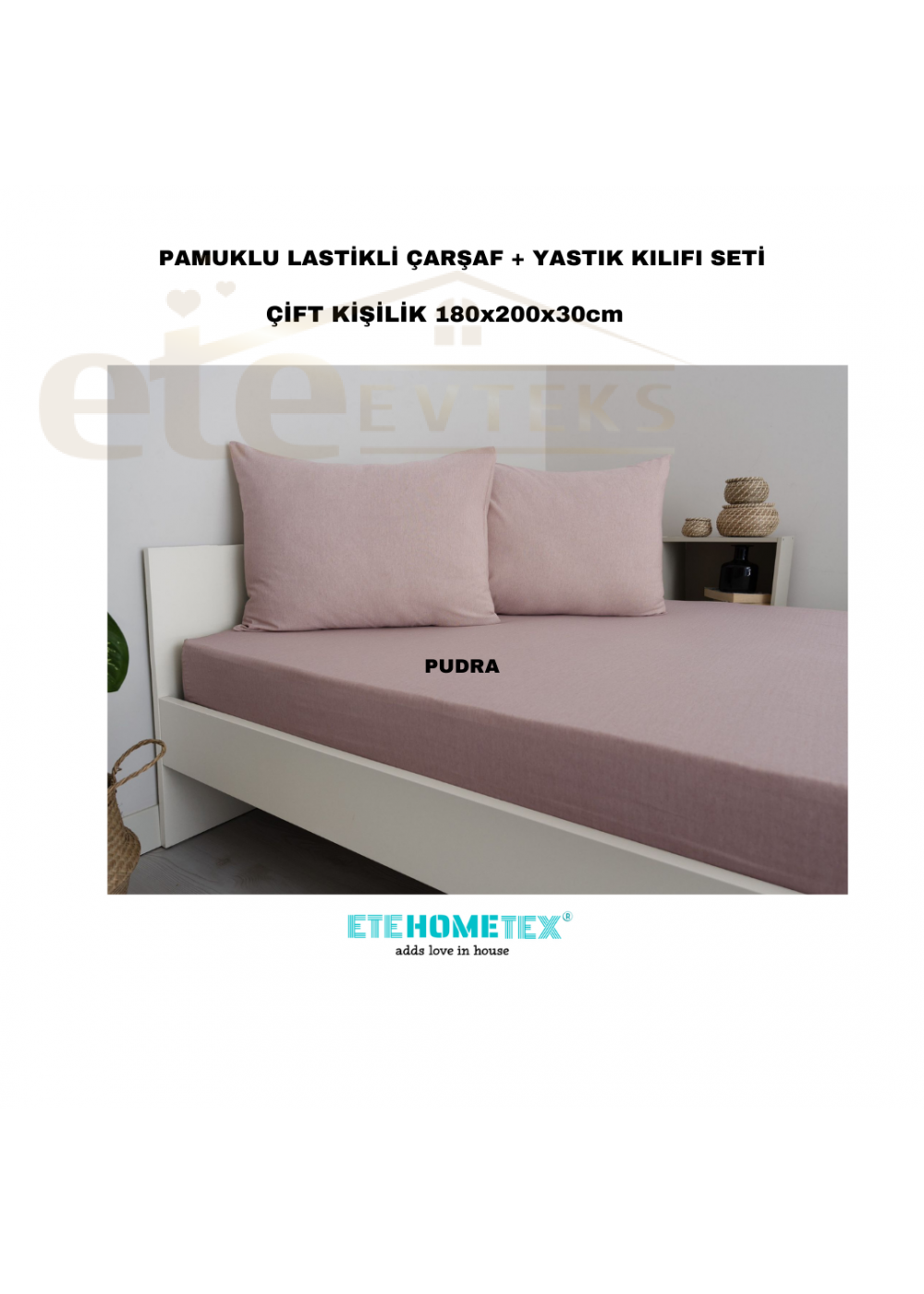ETE HOMETEX Çift Kişilik Pamuklu Lastikli Çarşaf Takımı 180x200x30cm PUDRA 8696474231828 ETE HOMETEX Çift Kişilik Pamuklu Lastikli Çarşaf Takımı 180x200x30cm PUDRA 8696474231828